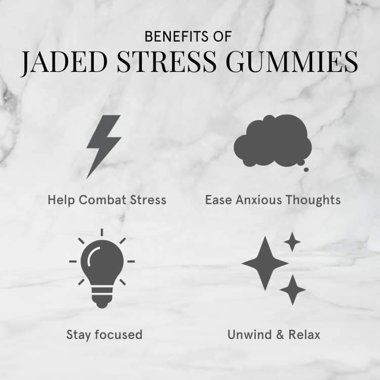Jaded Stress Gummies Benefits